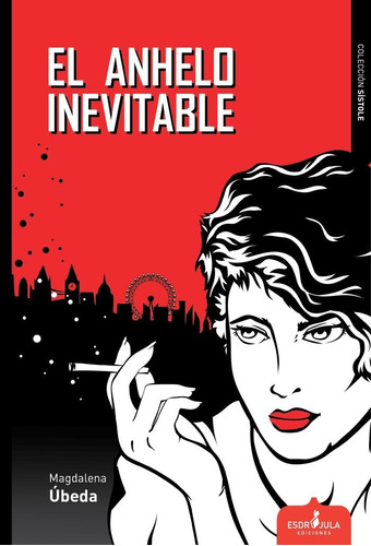El Anhelo Inevitable, De Úbeda, Magdalena. Editorial Esdrujula Ediciones, Tapa Blanda En Español