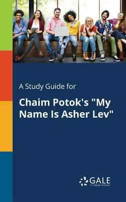 Libro A Study Guide For Chaim Potok's My Name Is Asher Le...