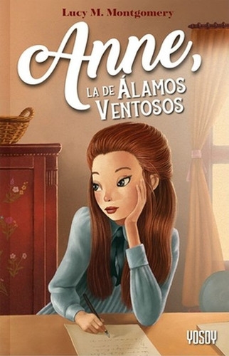 Anne, La De Alamos Ventosos - Lucy M. Montgomery