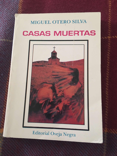 Libro Casas Muertas De Miguel Otero Silva