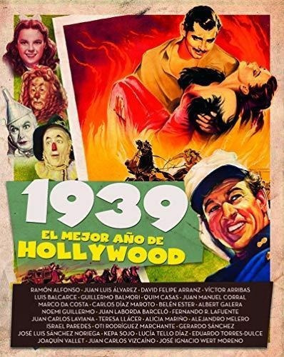 1939 El Mejor Año De Hollywood - Aa Vv