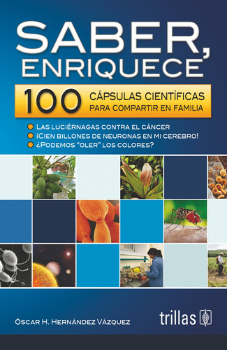 Saber Enriquece 100 Capsulas Cientificas Editorial Trillas