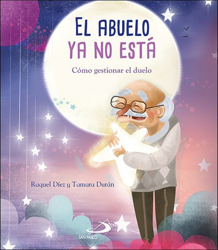 Libro Abuelo Ya No Esta,el Como Gestionar El Duelo