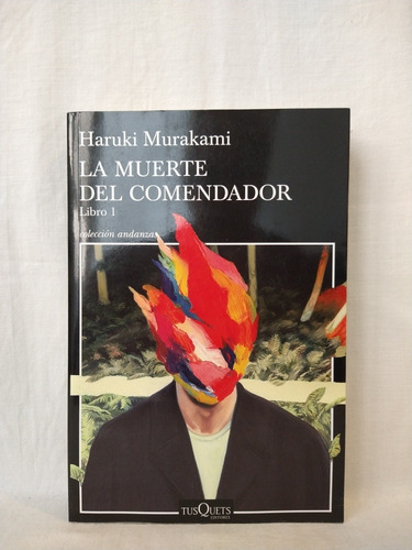 La Muerte Del Comendador Libro 1 Murakami Tusquets