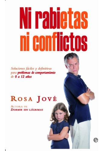 Ni Rabietas Ni Conflictos, De Jové Montañola, Rosa. Editorial La Esfera De Los Libros, S.l., Tapa Blanda En Español