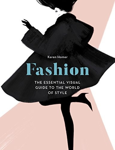 Fashion The Essential Visual Guide To The World Of Style