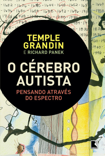 O cérebro autista: Pensando através do espectro, de TEMPLE GRANDIN. Editora Record, capa mole, edição 2015 em português, 2015