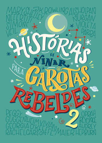 Histórias de ninar para garotas rebeldes 2, de Favilli, Elena. Vergara & Riba Editoras, capa dura em português, 2018