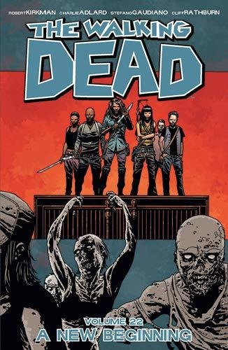 The Walking Dead Volume 22 A New Beginning (walking Dead, 2, De Kirkman, Robert. Editorial Image Comics, Tapa Blanda En Inglés, 2014