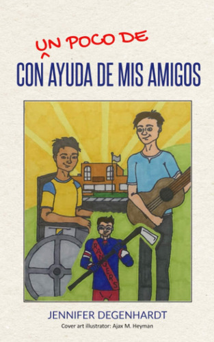 Libro: Con (un Poco De) Ayuda De Mis (spanish Edition)