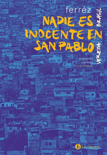 Nadie Es Inocente En San Pablo - Marc Ferrez