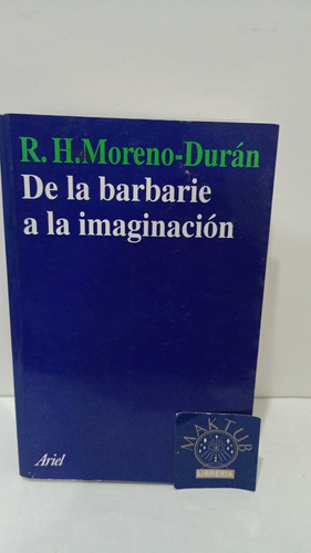 De La Barbarie A La Imaginación Original Usado 