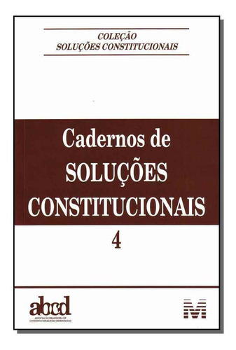 Cadernos De Soluções Constitucionais - Vol. 04