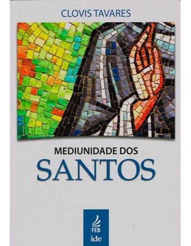 Mediunidade Dos Santos 