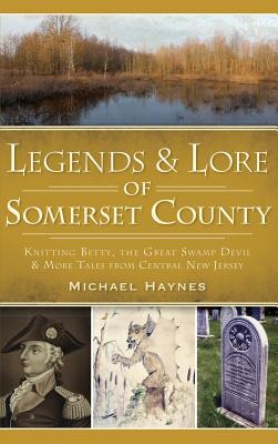 Libro Legends & Lore Of Somerset County: Knitting Betty, ...