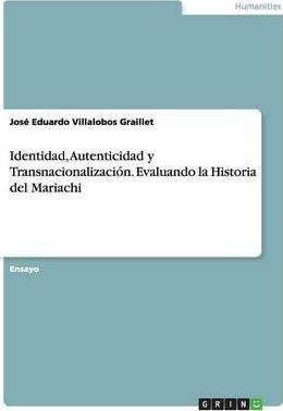 Libro Identidad, Autenticidad Y Transnacionalizaci N. Eva...