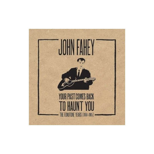 Fahey John Your Past Comes Back To Haunt You 4 Cd Boxed Set+