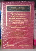 Comprar Tratado Sobre Amparo Derecho Federal Y Constituciónal Provin