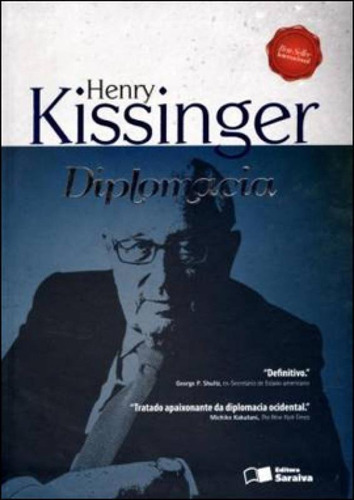 Diplomacia, De Kissinger, Henry / Karin Schindler Rights Representative. Editora Saraiva Uni, Capa Mole, Edição 1ª Edição - 2012 Em Português