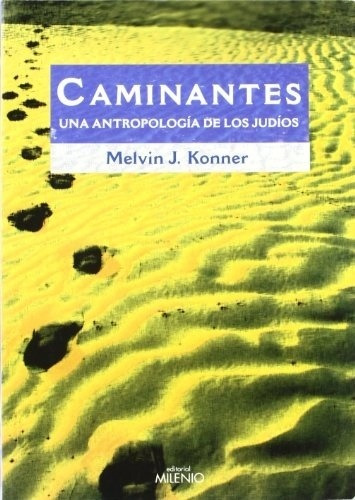 Caminantes - Una Antropología De Los Judíos, Melvin, Milenio