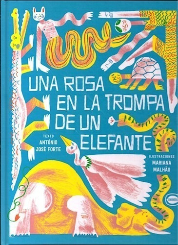 Libro Una Rosa En La Trompa De Un Elefante De Antonio Jose F