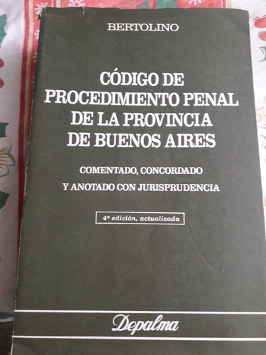 Código De Procedimiento Penal De La Provincia De Bs. As.