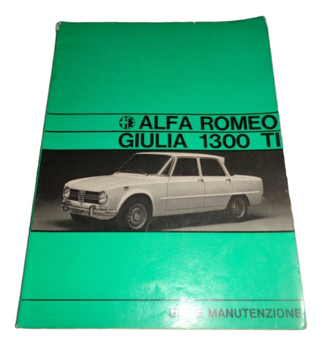 Alfa Romeo Giulia Ti 1300 Libro Manual Original (Usado)