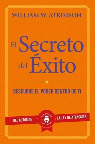 El Secreto Del Exito - William W. Atkinson - Del Fondo 