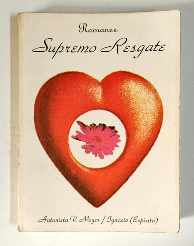 Livro Supremo Resgate - Antonieta V. Meyer [1994]