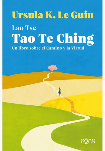 Tao Te Ching, Lao Tse / Úrsula Le Guin, Koan