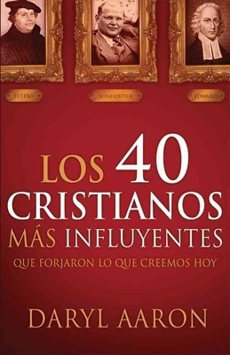 Los 40 Cristianos Mas Influyentes, Daryl Aaron