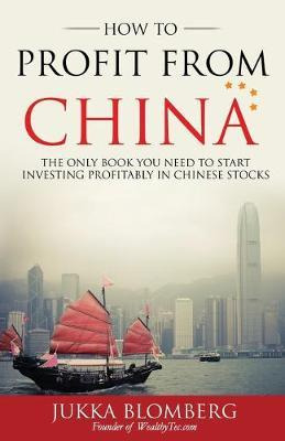 Libro How To Profit From China : The Only Book You Need T...