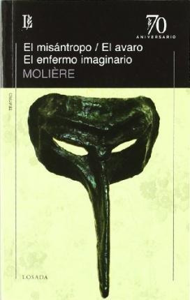 El Misantropo/el Avaro/el Enfermo Imaginario - Moliere (jean