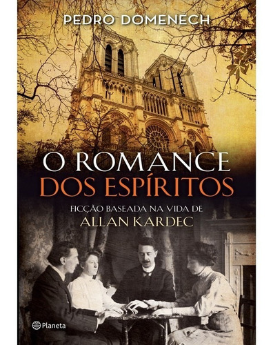 Livro O Romance Dos Espíritos - Ficção Vida Allan Kardec #