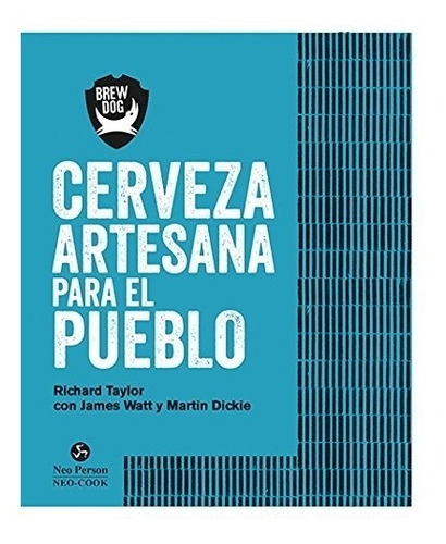 Libro Cerveza Artesana Para El Pueblo - Richard Taylor