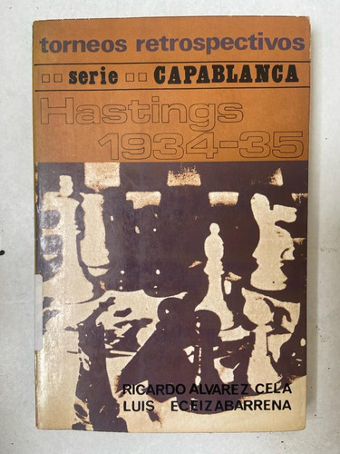 Cela Y Eceizabarrena Hastings 1934-35 Torneos Retrospectivos