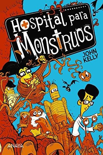 Hospital Para Monstruos (literatura Infantil - Narrativa Inf