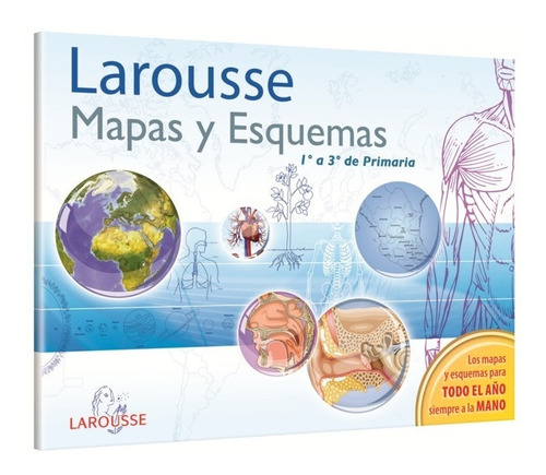 Larousse Mapas Y Esquemas 1 A 3 De Primaria -