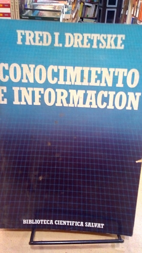 Conocimiento E Informatico. Fred Dretske. Biblioteca Salvat