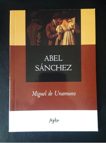 Abel Sánchez De Miguel De Unamuno - Editorial Agebe  