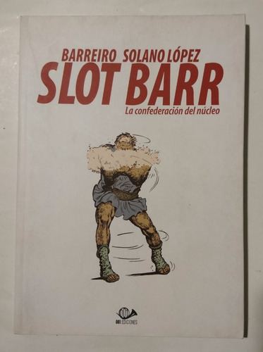 Slott Barr: La Confederación Del Núcleo (001 Ediciones)