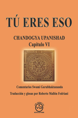 Libro Tú Eres Eso Chandogya Upanishad Capítulo Vi - Comenta