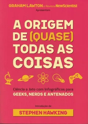 A Origem De (Quase) Todas As Coisas Ciência A Jato Com