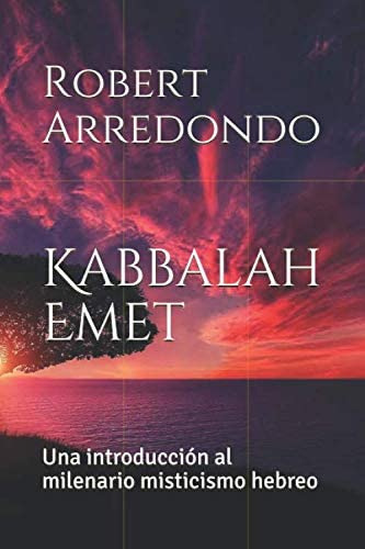Libro: Kabbalah Emet: Una Introducción Al Milenario Misticis