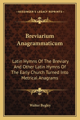 Libro Breviarium Anagrammaticum: Latin Hymns Of The Brevi...