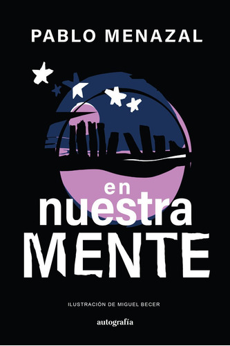 En Nuestra Mente, De Menazal, Pablo. Editorial Autografia,editorial En Español