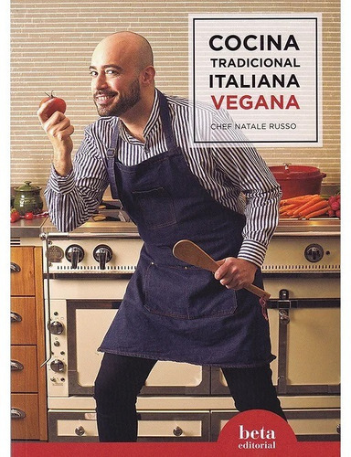 Cocina Tradicional Italiana Vegana, De Chef Natale Russo. Editorial Beta, Tapa Blanda En Español