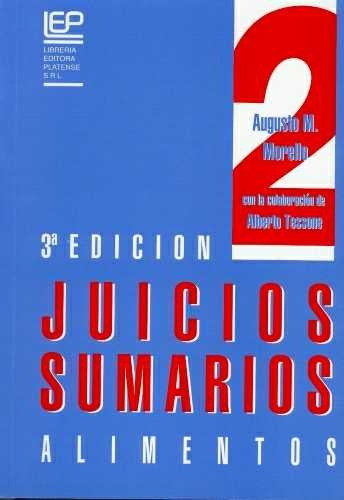 Juicios Sumarios. 3ra. Ed., De Morello, Augusto M. Editorial Platense, Edición 1995 En Español