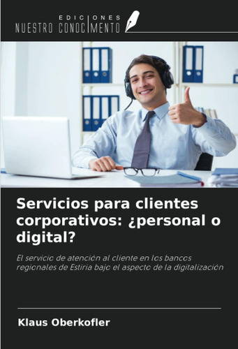 Libro: Servicios Para Clientes Corporativos: ¿personal O El 