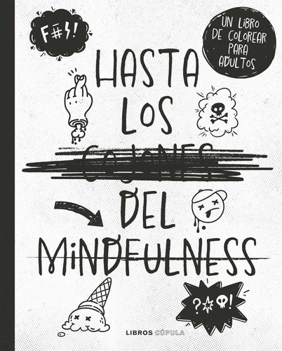 Hasta Los C*jones Del Mindfulness - Varios Autores  - * 